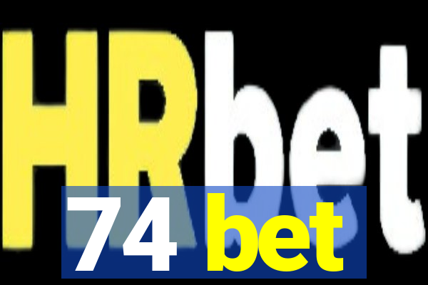 74 bet